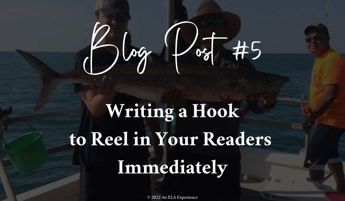 "Blog Post #5: Writing a Hook to Reel in Your Readers Immediately" is typed on top of a picture of two fishermen holding a kingfish.