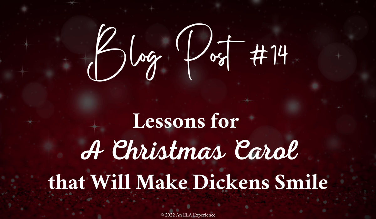 "Blog Post #14: Lessons for A Christmas Carol that Will Make Dickens Smile" is typed on top of Christmas lights with a black overlay.