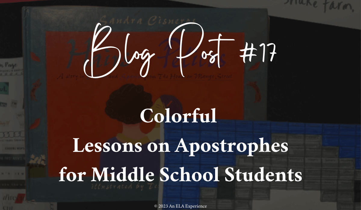 "Blog Post #17: Colorful Lessons on Apostrophes for Middle School Students" is typed on top of a book and coloring page.