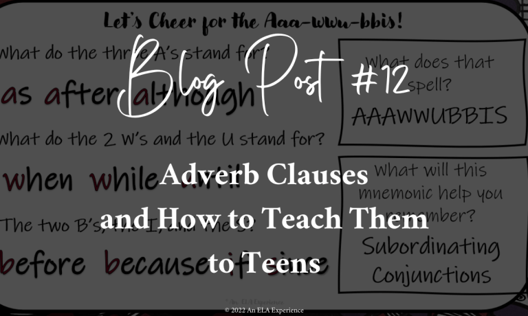 "Blog #12: Adverb Clauses and How to Teach Them to Teens" is typed on top of a slide with the aaawwubbis mnemonic.