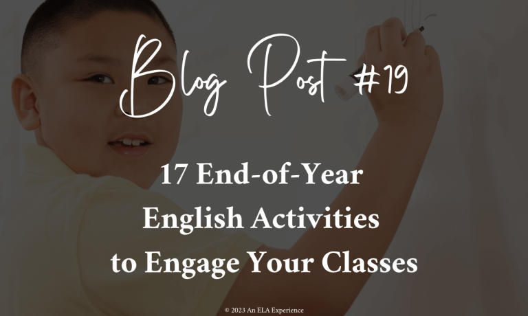 "Blot Post #19: 17 End-of-Year English Activities to Engage Your Classes" is typed on top of an image of a boy at a dry-erase board.