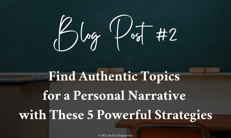 "Blog Post #1: Find Authentic Topics for a Personal Narrative with These 5 Powerful Strategies" is written on top of a picture of a classroom.